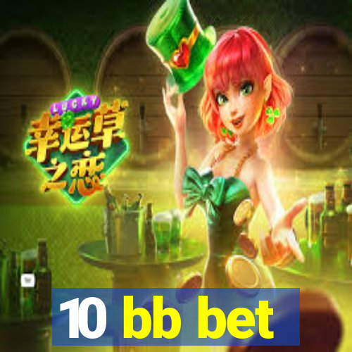 10 bb bet